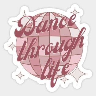 Dance through life Pink Dance Design Sticker